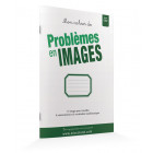 Collection cahiers d'exercices : Problèmes en images